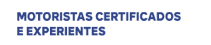 Motoristas certificados e experientes